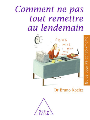 cover image of Comment ne pas tout remettre au lendemain